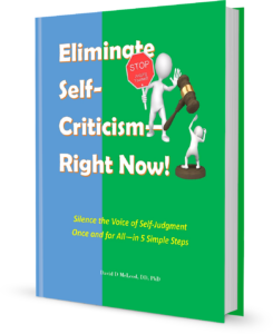 Eliminate Self-Criticism Right Now!